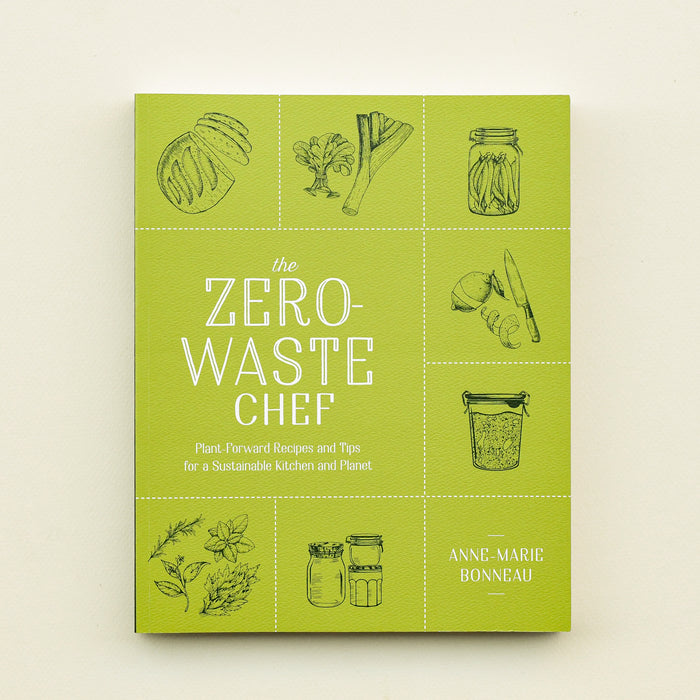The Zero Waste Chef cookbook by Anne Marie Bonneau. Softback.